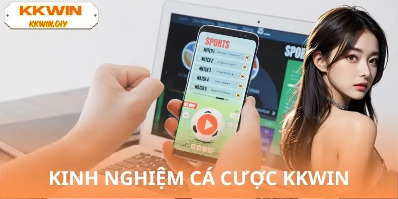 Kinh Nghiệm Cá Cược KKWIN