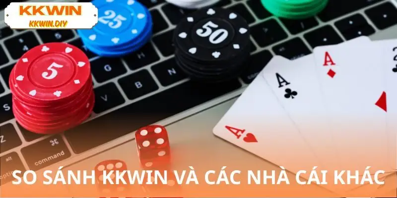 So sánh nhà cái với nhiều nền tảng cá cược khác
