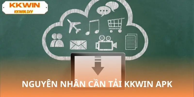 Lý do khiến việc tải KKWIN APK gặp trục trặc